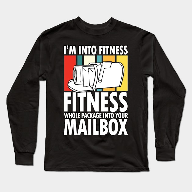 I'm Into Fitness Whole Package In Your Mailbox Long Sleeve T-Shirt by AngelBeez29